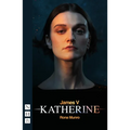James V: Katherine