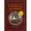 The Viking Hondbók: Eat, Dress, and Fight Like a Warrior