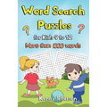 Word Search Puzzles for Kids Ages 9 to 12: More Than 1000 Words and 100 Fun Puzzles Games for Kids Ages from 9 to 12