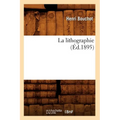 La Lithographie (Éd.1895)