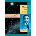 Meghnad Saha: Scientist with a Social Mission