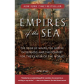 Empires of the Sea: The Siege of Malta, the Battle of Lepanto, and the Contest for the Center of Theworld