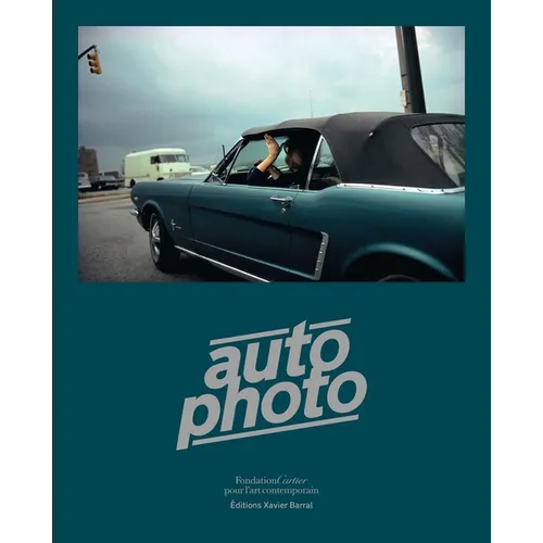 Autophoto: Cars & Photography, 1900 to Now