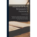 Memoir Of Rev. Benjamin G. Paddock: With Brief Notices Of Early Ministerial Assciates. Also, An Appendix, Containing More Extended Sketches Of Rev. Ge