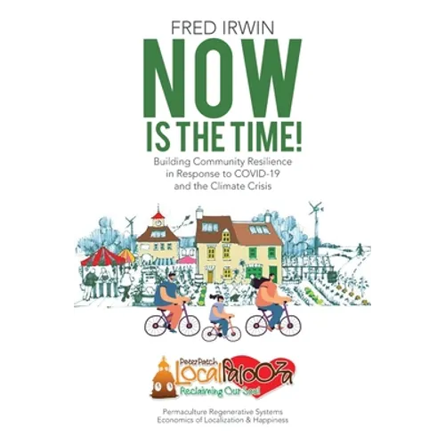 Now is the Time!: Building Community Resilience in Response to COVID-19 and the Climate Crisis