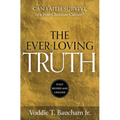 Ever-Loving Truth: Can Faith Thrive in a Post-Christian Culture?