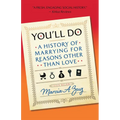 You'll Do: A History of Marrying for Reasons Other Than Love
