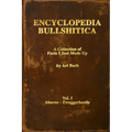 Encyclopedia Bullshitica: a collection of facts-i-just-made-up