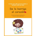 De la Barriga al Corazón: Un libro para niños que han perdido un hermanito antes de nacer