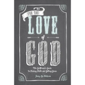 For the Love of God: A Woman's Guide to Finding Faith and Getting Grace