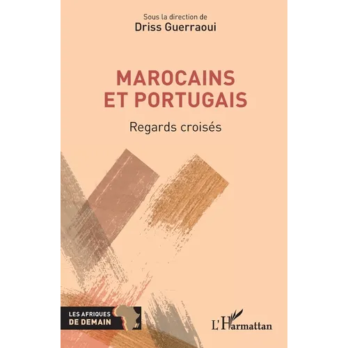 Marocains et Portugais: Regards croisés