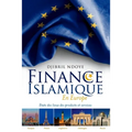 Finance Islamique En Europe: Etats Des Lieux Des Produits Et Services