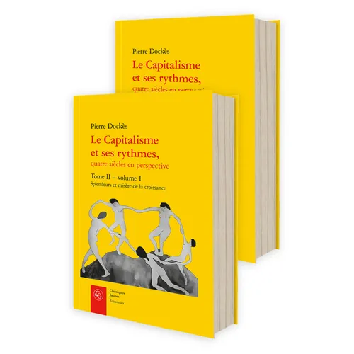 Le Capitalisme Et Ses Rythmes, Quatre Siecles En Perspective. Tome II: Splendeurs Et Misere de la Croissance
