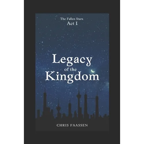 Legacy of the Kingdom: The Fallen Stars: Act One