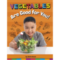 Vegetables Are Good for You!