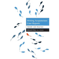 Writing Acupuncture Case Reports: Theory and Practice