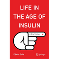 Life in the Age of Insulin: A Brief History