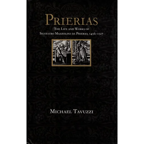 Prierias: The Life and Works of Silvestro Mazzolini Da Prierio (1456-1527)