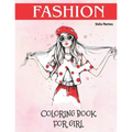 Fashion Coloring Book for Girl: Fashion Coloring Book For Girls Ages 8-12
