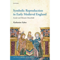 Symbolic Reproduction in Early Medieval England: Secular and Monastic Households