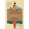 Karno's Daughter: The Lives of an Indian Maid