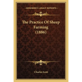 The Practice Of Sheep Farming (1886)