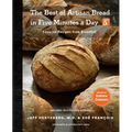 The Best of Artisan Bread in Five Minutes a Day: Favorite Recipes from Breadin5