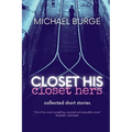 Closet His Closet Hers: Collected stories