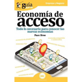 Guíaburros Economía de acceso: Todo lo necesario para conocer las nuevas economías