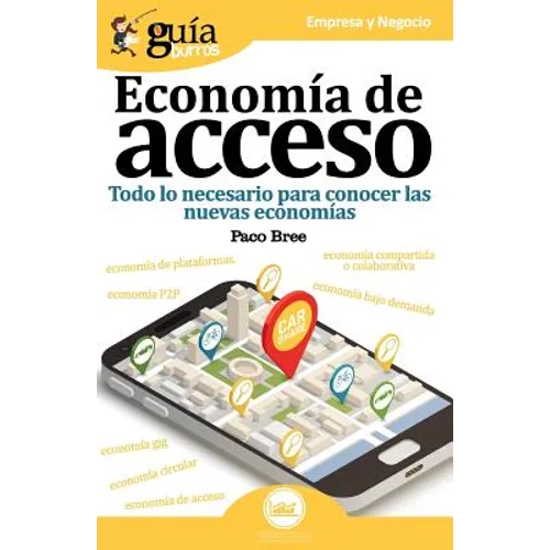 Guíaburros Economía de acceso: Todo lo necesario para conocer las nuevas economías