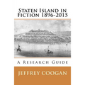 Staten Island in Fiction 1896-2015
