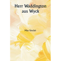 Herr Waddington aus Wyck