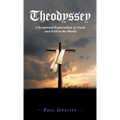 Theodyssey: A Scriptural Exploration of Good and Evil in the World