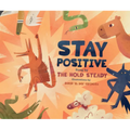 Stay Positive: A Children's Picture Book