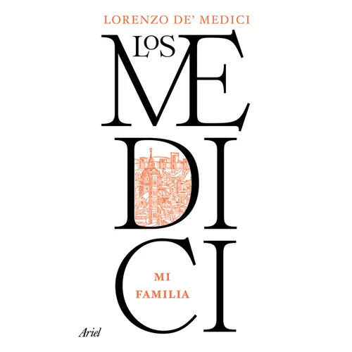 Los Medici: Mi Familia / The Medici: My Family
