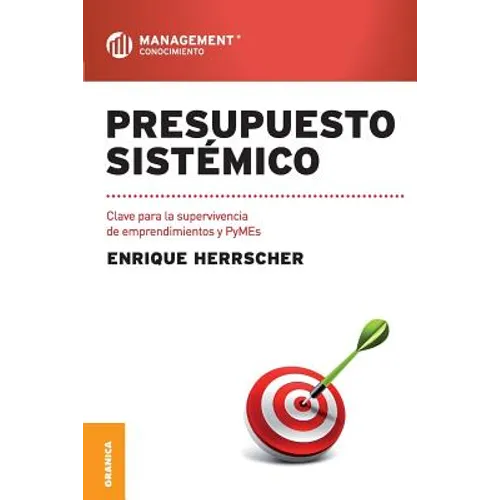 Presupuesto Sistémico: Clave para la supervivencia de emprendimientos y PyMEs