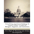 Retrofitting Apartment Buildings to Conserve Water: A Guide for Managers, Engineers, and Contractors