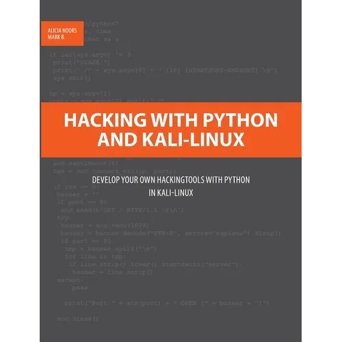 Hacking with Python and Kali-Linux: Develop your own Hackingtools with Python in Kali-Linux