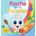 Pootie and the Foodies: A Children's Picture Book About Food, Colors, and Healthy Habits for Picky Eaters