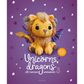 Unicorns, Dragons and More Fantasy Amigurumi 3: Bring 14 Wondrous Characters to Life!