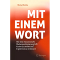 Mit Einem Wort: Wie Eine Messerscharfe Markenpositionierung Hilft Kosten Zu Senken Und Ergebnisse Zu Verbessern