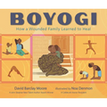 Boyogi: How a Wounded Family Learned to Heal