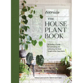 Terrain: The Houseplant Book: An Insider's Guide to Cultivating and Collecting the Most Sought-After Specimens