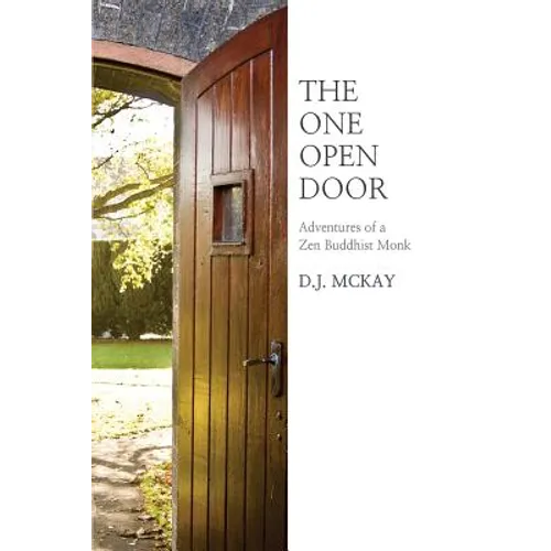 The One Open Door: Adventures of a Zen Buddhist Monk