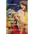 An Ordinary Tale about Women and Other Stories