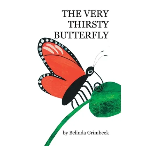 The Very Thirsty Butterfly