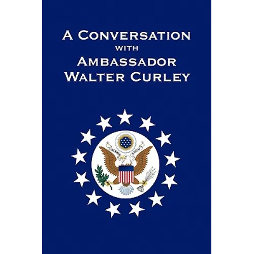A Conversation with Ambassador Walter Curley