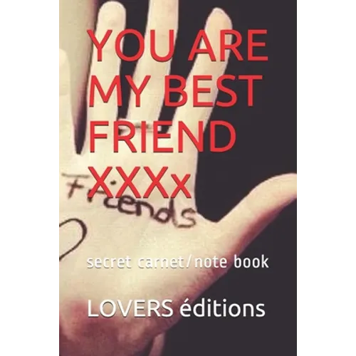 You Are My Best Friend XXXXXXXXX: secret carnet/note book