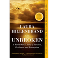 Unbroken: A World War II Story of Survival, Resilience, and Redemption