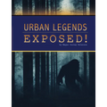 Urban Legends Exposed!
